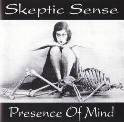 Skeptic Sense : Presence of Mind